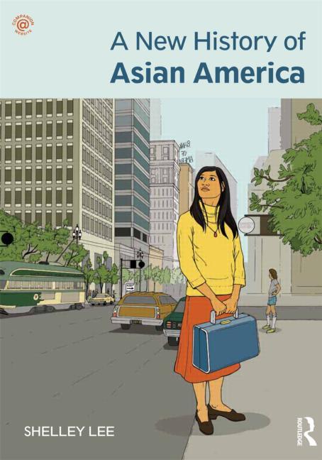 New History of Asian America. Shelley Sang-Hee Lee - Ingram