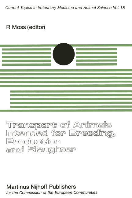 Transport of Animals Intended for Breeding, Production and Slaughter: A Seminar in the Cec Programme of Coordination of Research on Animal Welfare, Or - Ingram