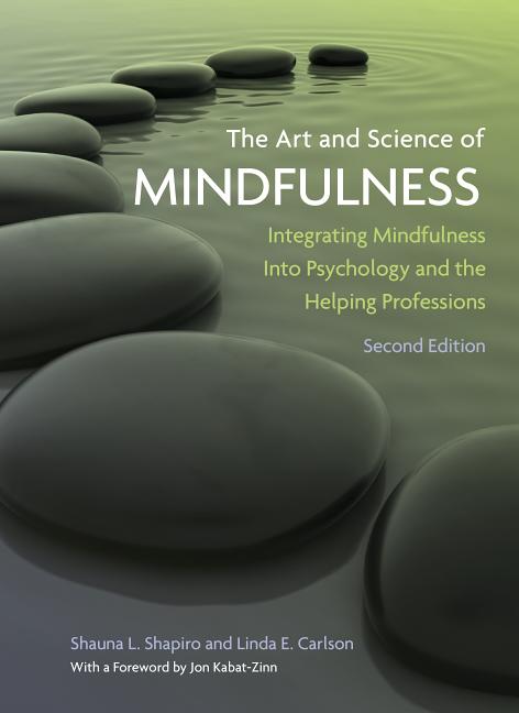 Art and Science of Mindfulness: Integrating Mindfulness Into Psychology and the Helping Professions - Ingram