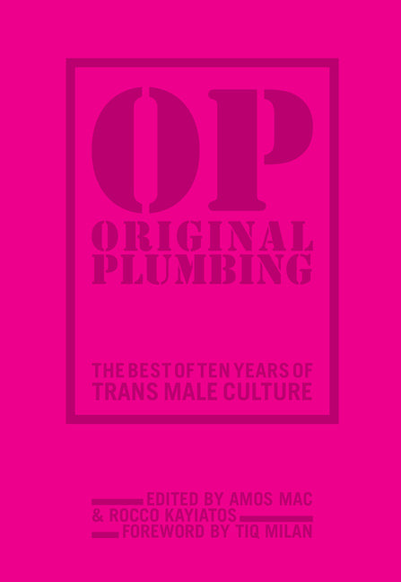 Original Plumbing: The Best of Ten Years of Trans Male Culture - Ingram