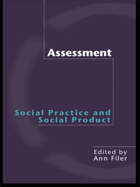 Assessment: Social Practice and Social Product - Ingram