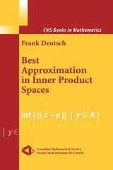 Best Approximation in Inner Product Spaces (Softcover Reprint of the Original 1st 2001) - Ingram