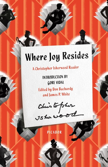 Where Joy Resides: A Christopher Isherwood Reader - Ingram