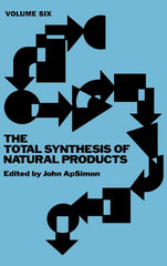Total Synthesis of Natural Products, Volume 6 (Volume 6) - Ingram