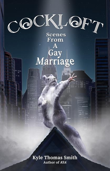 Cockloft: Scenes from a Gay Marriage - Ingram