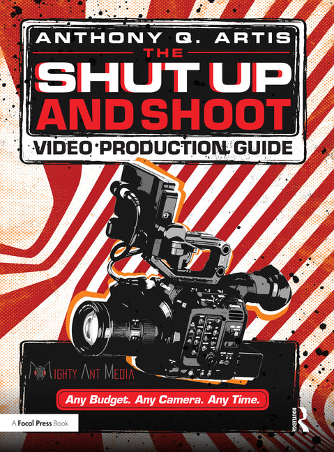 Shut Up and Shoot Video Production Guide: A Down & Dirty DV Production - Ingram