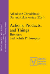 Actions, Products, and Things: Brentano and Polish Philosophy - Ingram