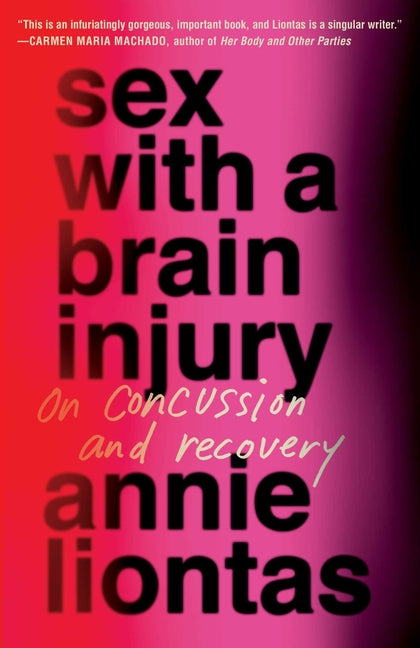 Sex with a Brain Injury: On Concussion and Recovery - Ingram