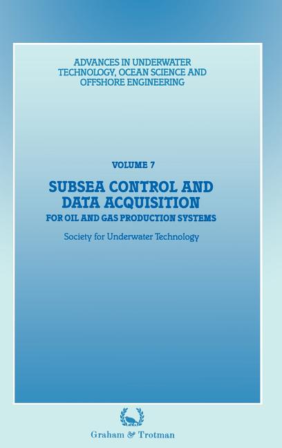 Subsea Control and Data Acquisition: For Oil and Gas Production Systems (1986) - Ingram