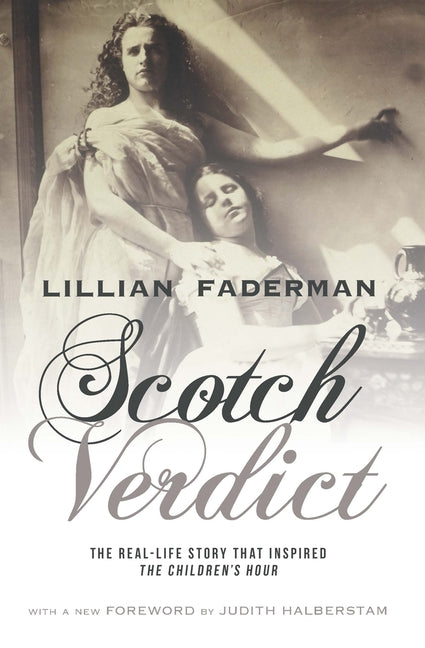 Scotch Verdict: The Real-Life Story That Inspired "The Children's Hour" - Ingram