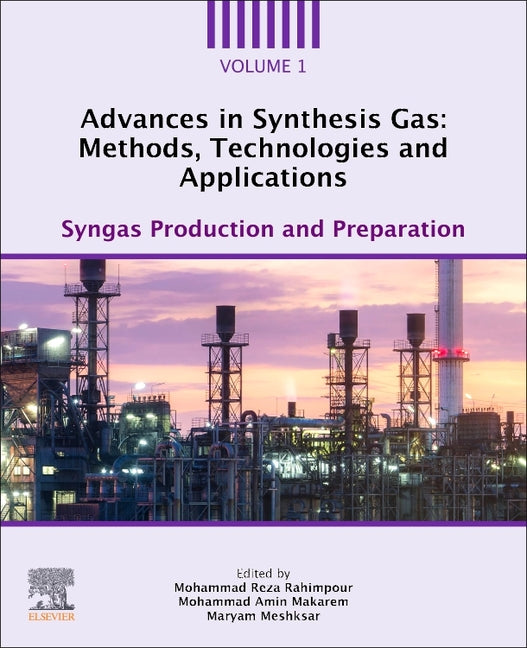 Advances in Synthesis Gas: Methods, Technologies and Applications: Syngas Production and Preparation - Ingram