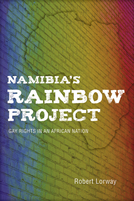 Namibia's Rainbow Project: Gay Rights in an African Nation - Ingram