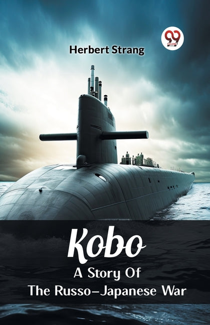 Kobo A Story Of The Russo-Japanese War - Ingram