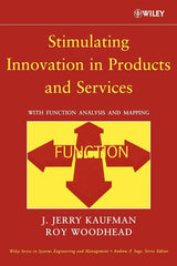 Stimulating Innovation in Products and Services: With Function Analysis and Mapping - Ingram