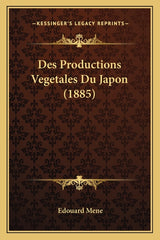 Des Productions Vegetales Du Japon (1885) - Ingram