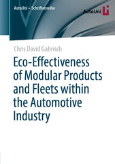 Eco-Effectiveness of Modular Products and Fleets Within the Automotive Industry (2022) - Ingram