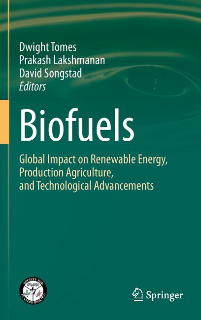 Biofuels: Global Impact on Renewable Energy, Production Agriculture, and Technological Advancements - Ingram
