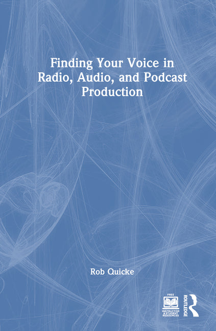 Finding Your Voice in Radio, Audio, and Podcast Production - Ingram
