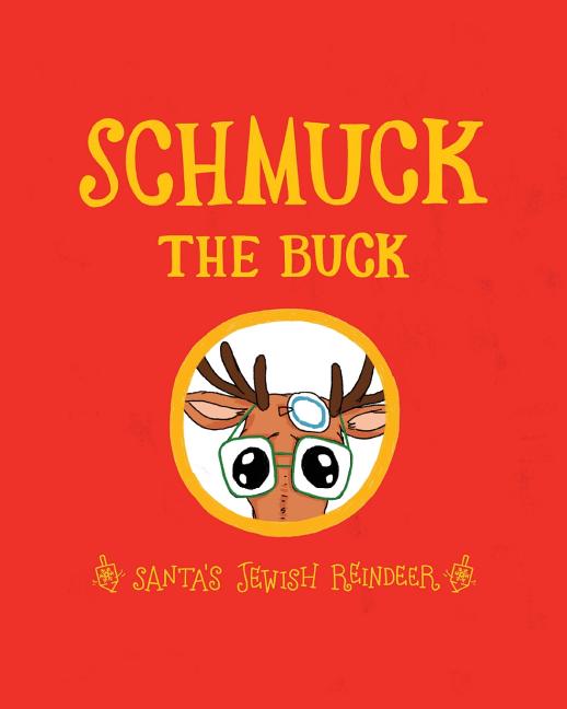 Schmuck the Buck: Santa's Jewish Reindeer - Ingram