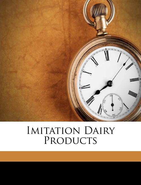 Imitation dairy products - Ingram