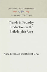 Trends in Foundry Production in the Philadelphia Area (Reprint 2016) - Ingram