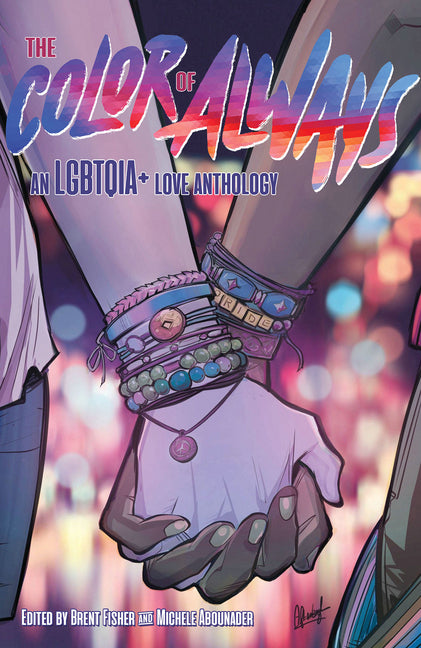 Color of Always: An Lgbtqia+ Love Anthology - Ingram