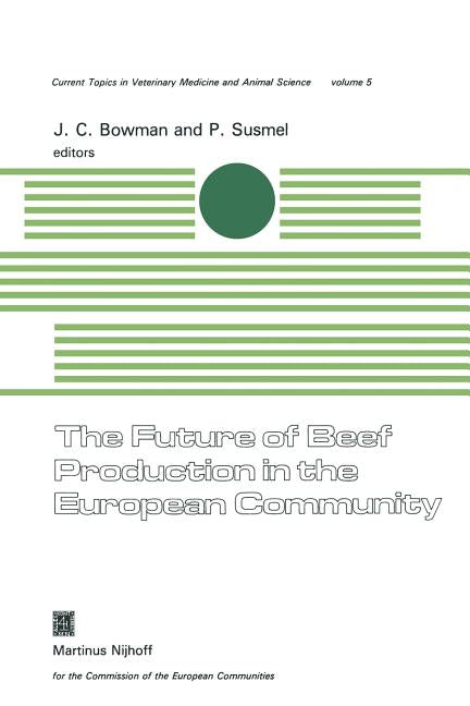 Future of Beef Production in the European Community: A Seminar in the EEC Programme of Coordination of Research on Beef Production and Land Use, Organ - Ingram