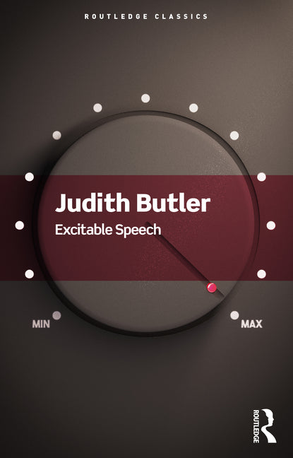 Excitable Speech: A Politics of the Performative - Ingram