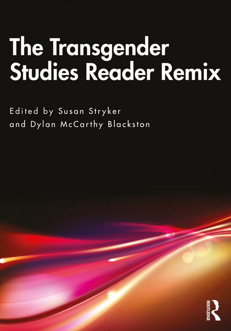 Transgender Studies Reader Remix - Ingram