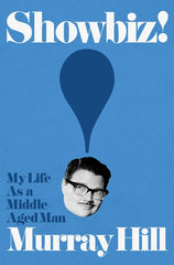 Showbiz!: My Life as a Middle-Aged Man