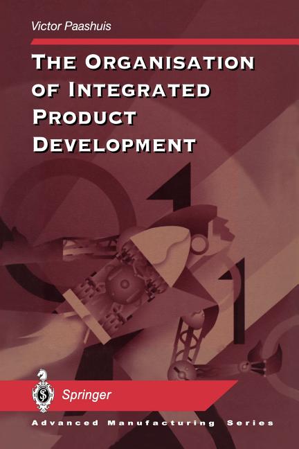Organisation of Integrated Product Development (Softcover Reprint of the Original 1st 1998) - Ingram