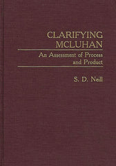 Clarifying McLuhan: An Assessment of Process and Product - Ingram
