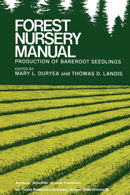 Forest Nursery Manual: Production of Bareroot Seedlings (1984) - Ingram