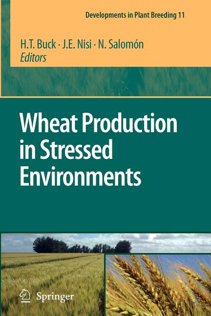 Wheat Production in Stressed Environments: Proceedings of the 7th International Wheat Conference, 27 November - 2 December 2005, Mar del Plata, Argent - Ingram