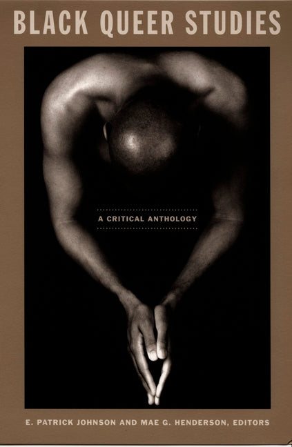 Black Queer Studies: A Critical Anthology - Ingram
