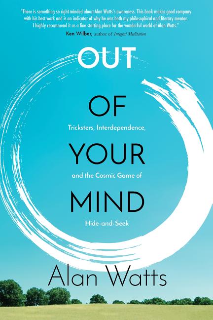 Out of Your Mind: Tricksters, Interdependence, and the Cosmic Game of Hide and Seek - Ingram