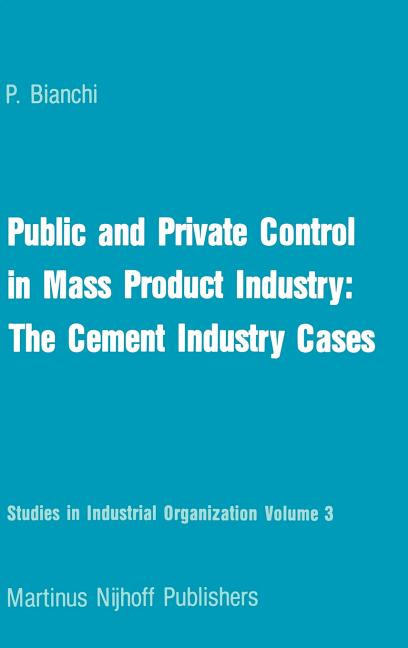 Public and Private Control in Mass Product Industry: The Cement Industry Cases (1982) - Ingram