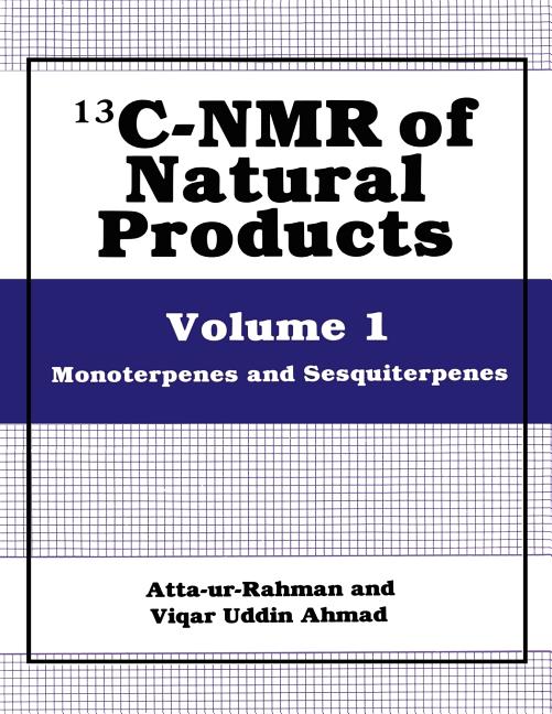 13c-NMR of Natural Products: Volume 1 Monoterpenes and Sesquiterpenes (1992) - Ingram