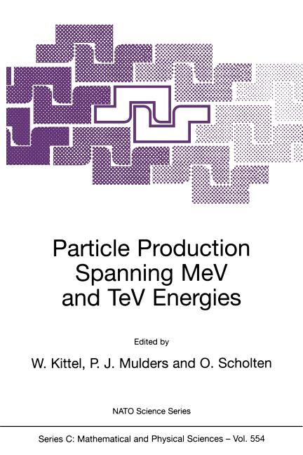Particle Production Spanning Mev and TeV Energies (Softcover Reprint of the Original 1st 2000) - Ingram