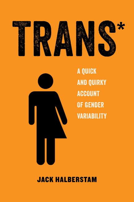 Trans: A Quick and Quirky Account of Gender Variability Volume 3 - Ingram