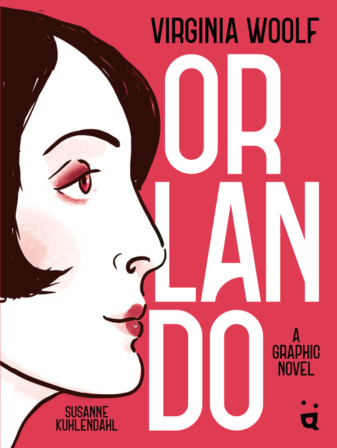 Orlando: A Graphic Novel Adaptation of Virginia Woolf's Queer Classic - Ingram