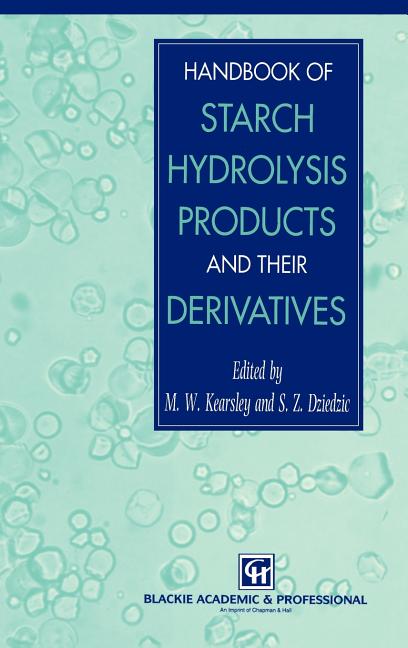 Handbook of Starch Hydrolysis Products and Their Derivatives (1995) - Ingram