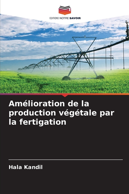 Amélioration de la production végétale par la fertigation - Ingram