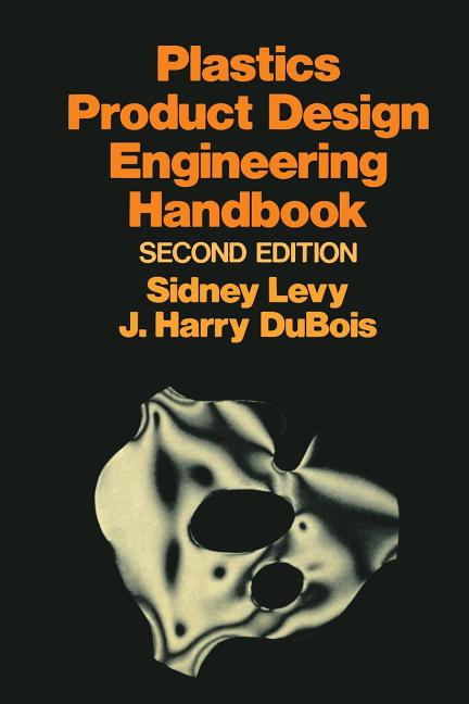 Plastics Product Design Engineering Handbook (1984) - Ingram