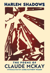Harlem Shadows: The Poems of Claude McKay - Ingram