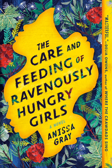 Care and Feeding of Ravenously Hungry Girls - Ingram