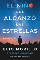 Boy Who Reached for the Stars \ El Niño Que Alcanzó Las Estrellas (Sp. Ed.) - Ingram