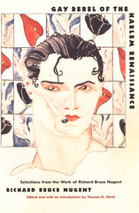 Gay Rebel of the Harlem Renaissance: Selections from the Work of Richard Bruce Nugent - Ingram