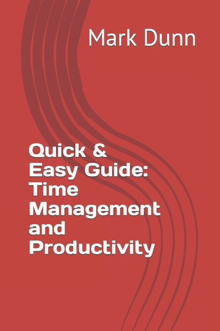 Quick & Easy Guide: Time Management and Productivity - Ingram