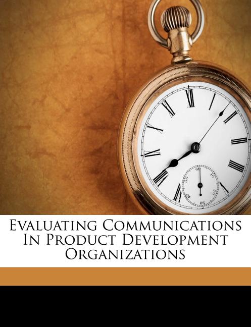 Evaluating Communications in Product Development Organizations - Ingram